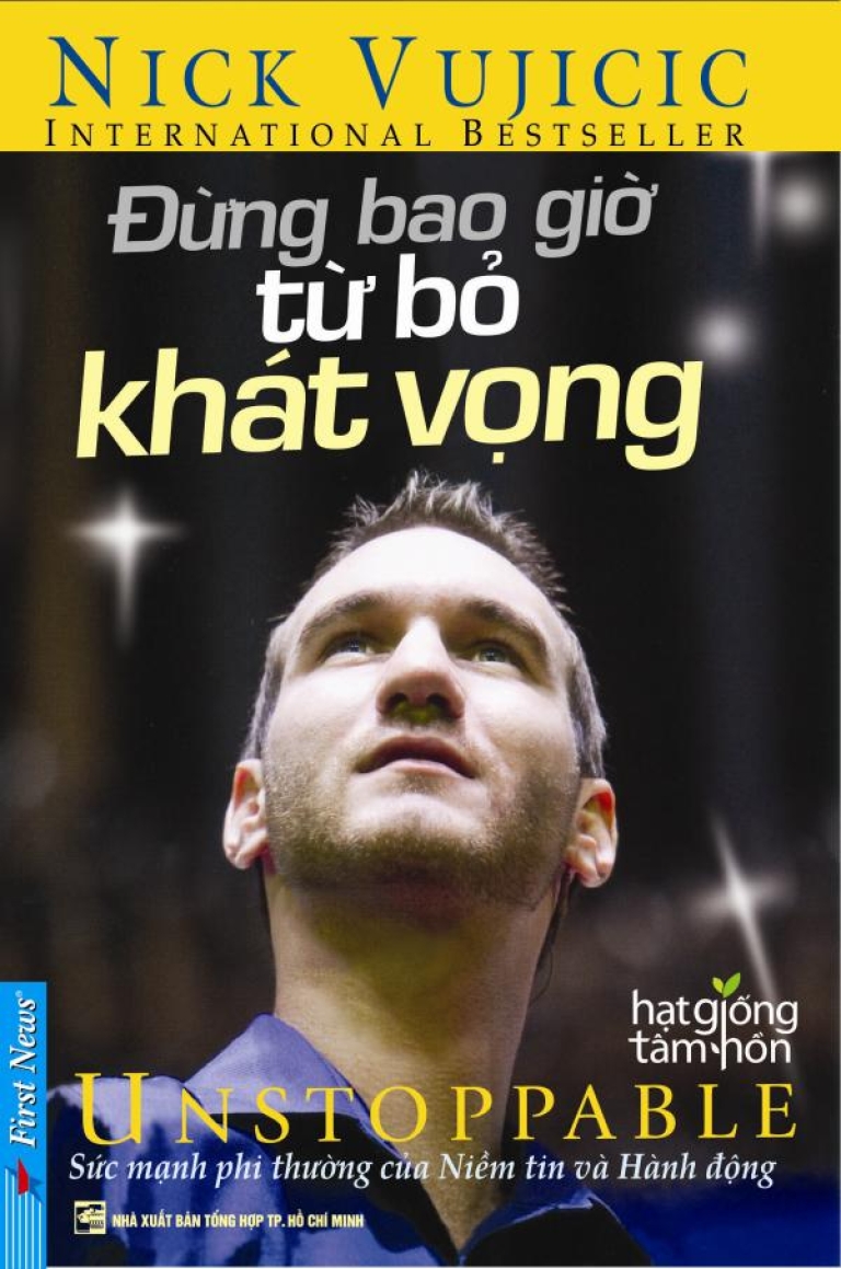 “Đừng bao giờ từ bỏ khát vọng” của Nick Vujicic là một cuốn sách truyền cảm hứng cho đọc giả