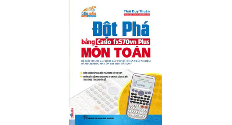 Đột Phá Bằng Casio Fx570vn Plus Môn Toán (Nguồn: NXB Đại học Quốc gia Hà Nội)