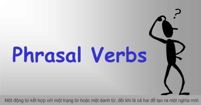 khái niệm về Phrasal verbs