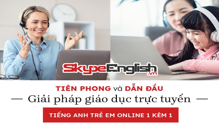 Trung tâm Skype English - Dạy tiếng Anh online 1 kèm 1