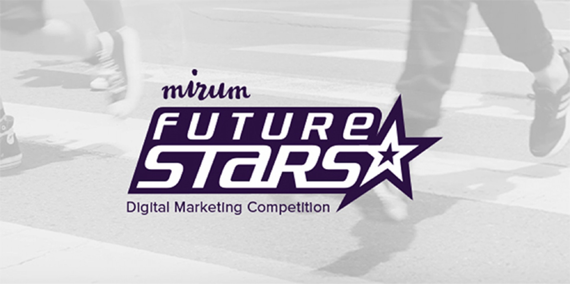 Mirum Future Stars - Cuộc thi tìm kiếm nhân tố tài năng cùa ngành Digital Marketing
