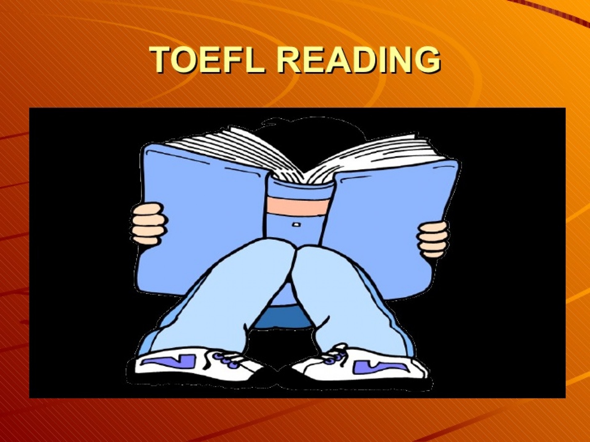 Học reading TOEFL như thế nào cho hiệu quả?