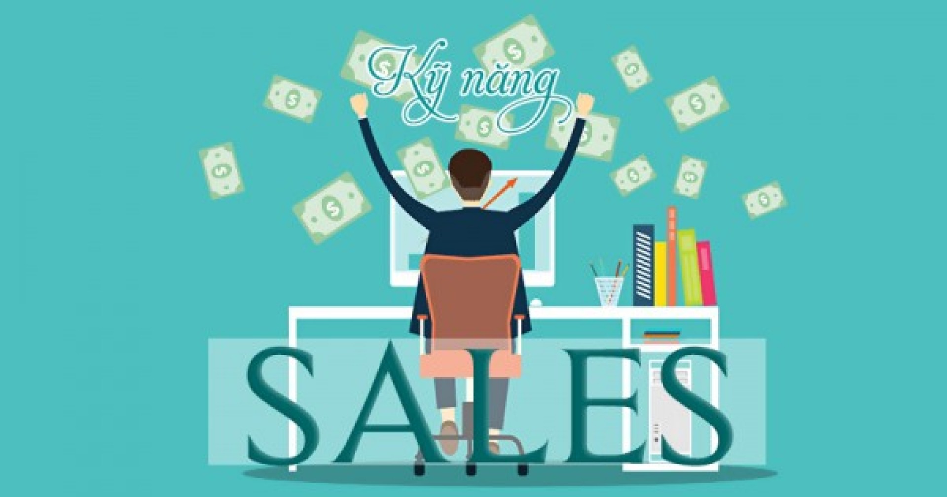Trở thành sales chuyên nghiệp, bạn không thể bỏ qua những kỹ năng bán hàng này