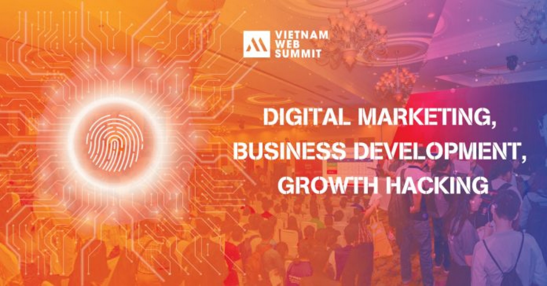 Điểm danh các “cao thủ” digital marketing tại Vietnam Web Summit 2018
