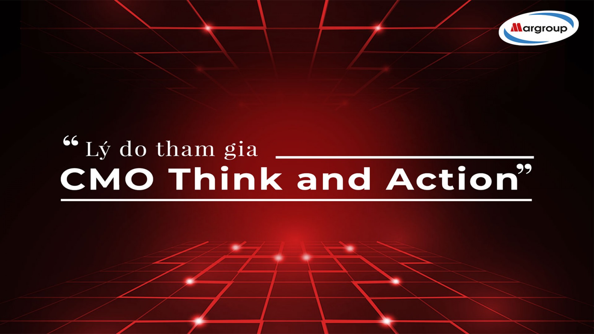 ĐẾN VỚI CMO THINK & ACTION 2019, BẠN SẼ NHẬN ĐƯỢC NHỮNG GÌ?