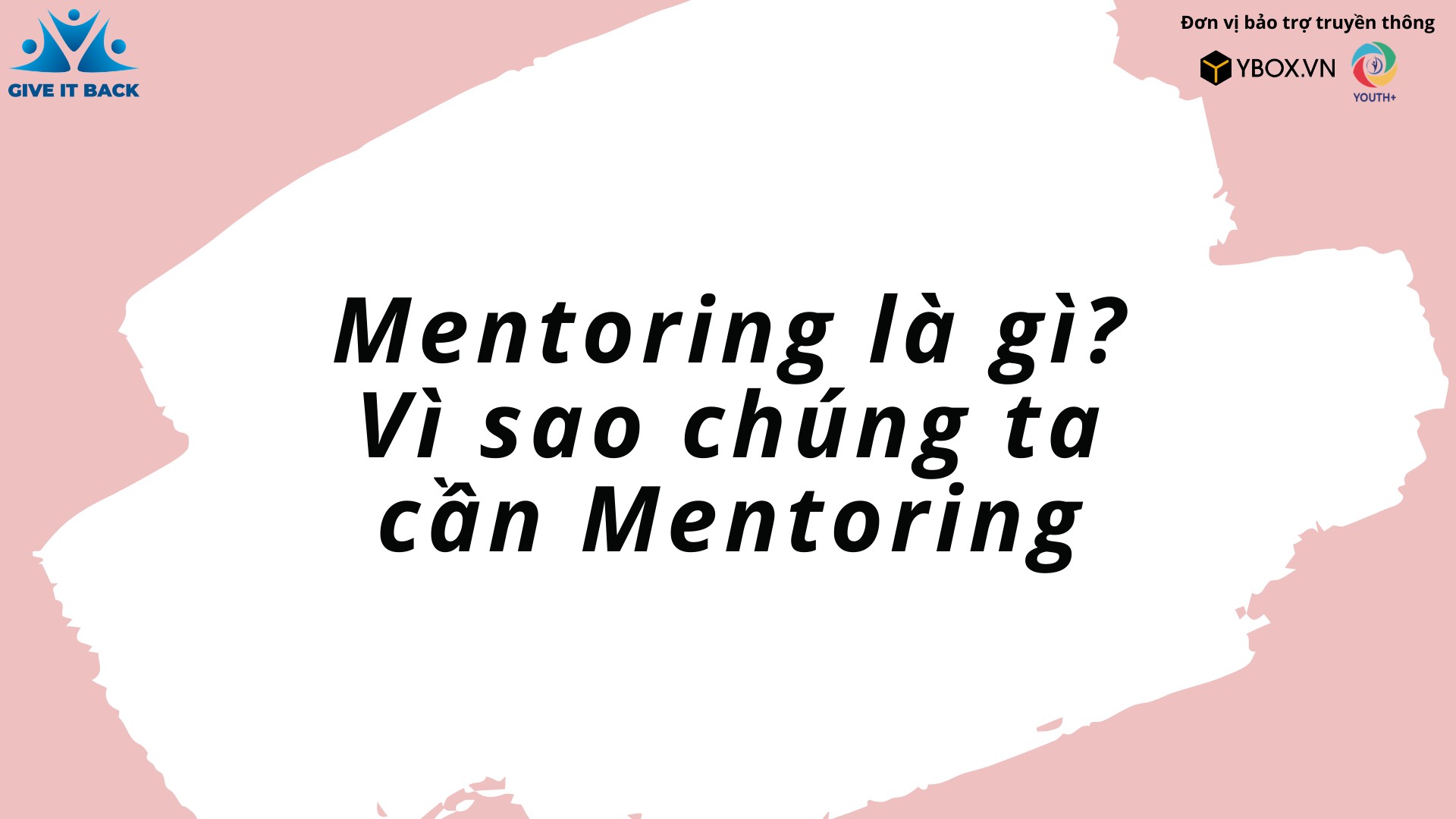 Mentoring là gì? Vì sao cần có Mentoring?