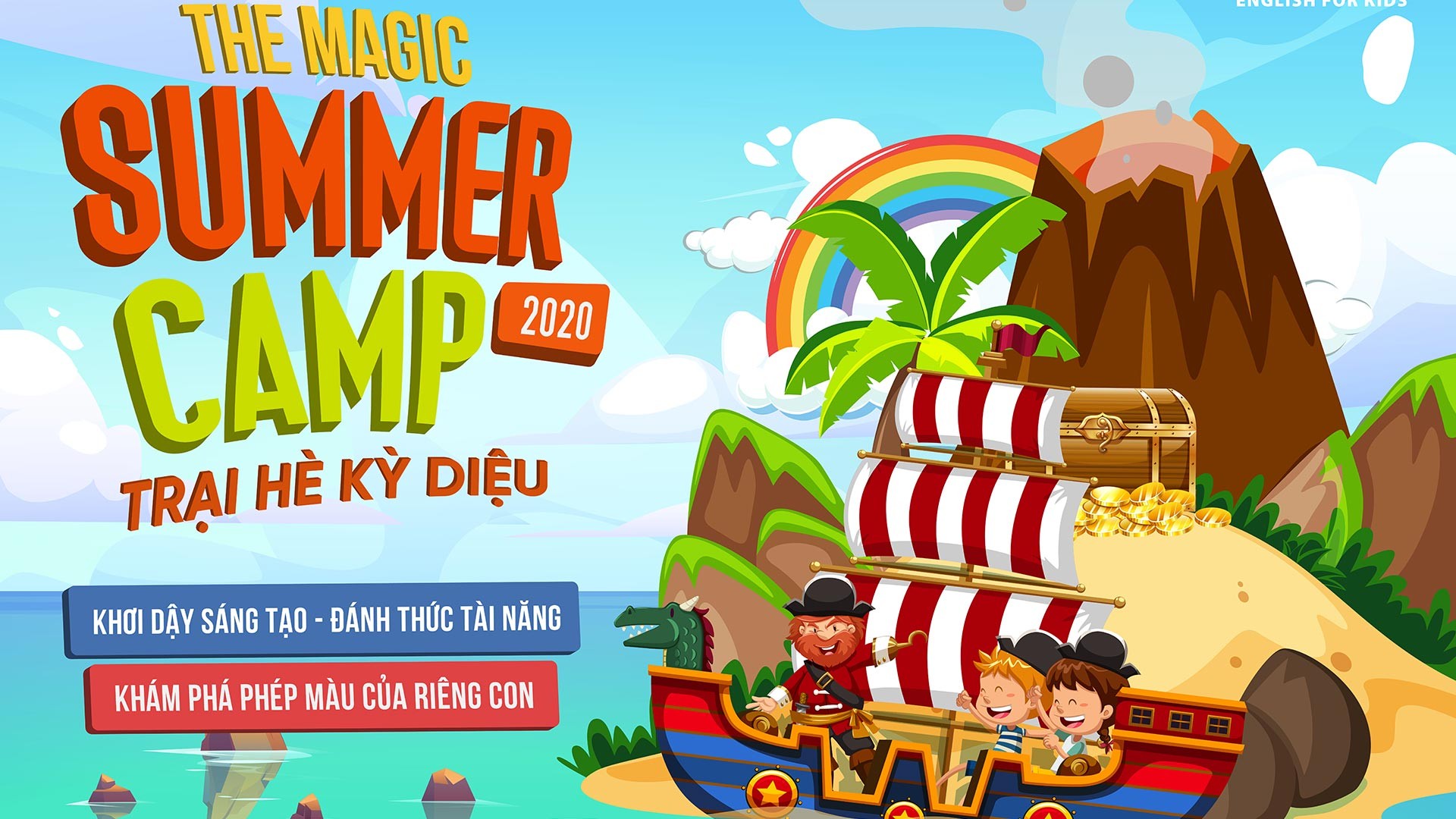 Khám phá chuyến phiêu lưu hấp dẫn tại Trại Hè Kỳ Diệu – The Magic Summer Camp 2020 