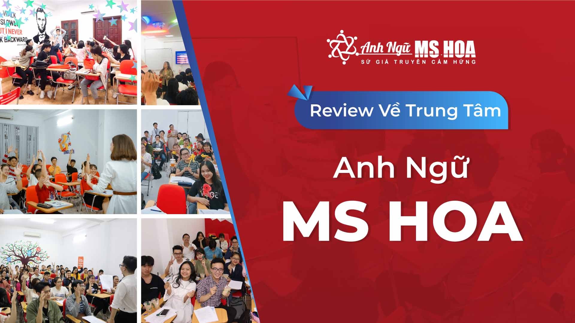 Review về Trung tâm Anh ngữ Ms Hoa